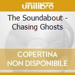 The Soundabout - Chasing Ghosts cd