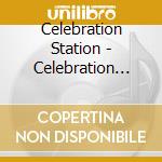 Celebration Station - Celebration Station Sings cd musicale di Celebration Station