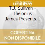 T.J. Sullivan - Thelonius James Presents The Sunland Chronicles cd