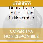 Donna Elaine Miller - Lilac In November cd musicale di Donna Elaine Miller