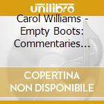 Carol Williams - Empty Boots: Commentaries On War & Country cd