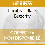 Bombs - Black Butterfly cd