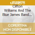 Clifton Williams And The Blue James Band - Will cd