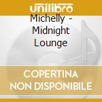 Michelly - Midnight Lounge cd