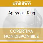 Apeyga - Ring cd musicale di Apeyga