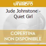 Jude Johnstone - Quiet Girl cd