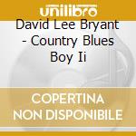 David Lee Bryant - Country Blues Boy Ii cd