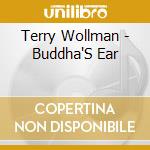 Terry Wollman - Buddha'S Ear