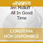 Jen Midkiff - All In Good Time cd