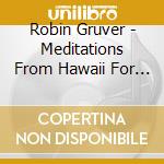 Robin Gruver - Meditations From Hawaii For Birthing With Wisdom cd