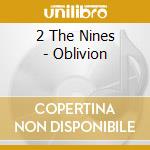 2 The Nines - Oblivion