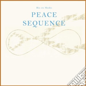 Rio En Medio - Peace Sequence cd musicale di Rio en medio
