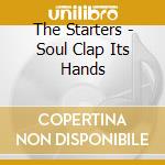 The Starters - Soul Clap Its Hands cd