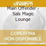 Main Offender - Sals Magic Lounge cd