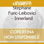 Stephane Furic-Leibovici - Innerland