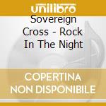 Sovereign Cross - Rock In The Night cd