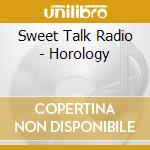 Sweet Talk Radio - Horology cd