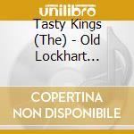 Tasty Kings (The) - Old Lockhart Highway cd