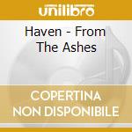 Haven - From The Ashes cd