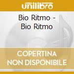 Bio Ritmo - Bio Ritmo cd