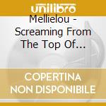 Mellielou - Screaming From The Top Of My Bunk Bed cd
