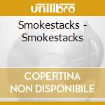 Smokestacks - Smokestacks cd