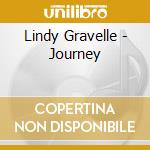 Lindy Gravelle - Journey cd musicale di Lindy Gravelle
