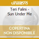 Teri Falini - Sun Under Me cd