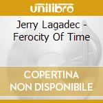 Jerry Lagadec - Ferocity Of Time cd