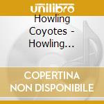 Howling Coyotes - Howling Coyotes cd
