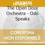 The Open Door Orchestra - Odo Speaks cd
