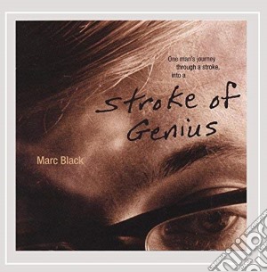 Marc Black - Stroke Of Genius cd musicale di BLACK MARC