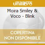 Moira Smiley & Voco - Blink cd