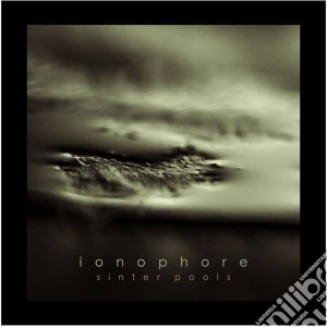 Ionophore - Sinter Pools cd musicale di Ionophore