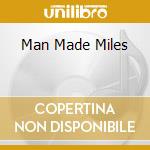 Man Made Miles cd