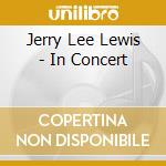 Jerry Lee Lewis - In Concert cd