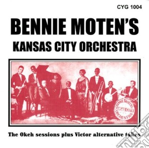 Bennie Moten's Kansas City Orchestra - The Okeh Sessions Plus Victor Alternative Takes cd musicale di Bennie Moten