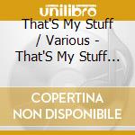 That'S My Stuff / Various - That'S My Stuff / Various cd