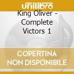 King Oliver - Complete Victors 1 cd musicale di King Oliver