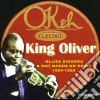 King Oliver - Blues Singers & Hot Bands On Okeh cd