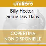 Billy Hector - Some Day Baby cd