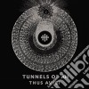 Tunnels Of Ah - Thus Avici cd musicale di Tunnels of ah