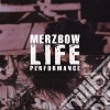 Merzbow - Life Performance cd musicale di Merzbow