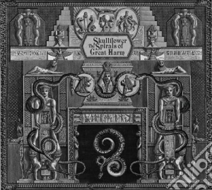 Skullflower - The Spirals Of Great Harm cd musicale di Skullflower