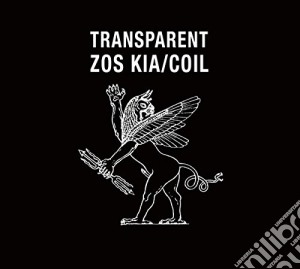 Zos Kia / Coil - Transparent cd musicale di Zos Kia / Coil