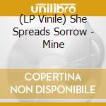 (LP Vinile) She Spreads Sorrow - Mine vinile