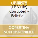 (LP Vinile) Corrupted - Felicific Algorithim vinile