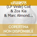 (LP Vinile) Coil & Zos Kia & Marc Almond - How To Destroy Angels