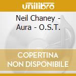 Neil Chaney - Aura - O.S.T. cd