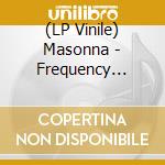 (LP Vinile) Masonna - Frequency L.S.D. lp vinile